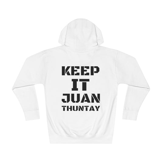 Keep It Juan Thuntay Hoodies