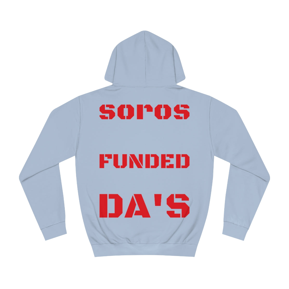 Soros Funded DA's Hoodie