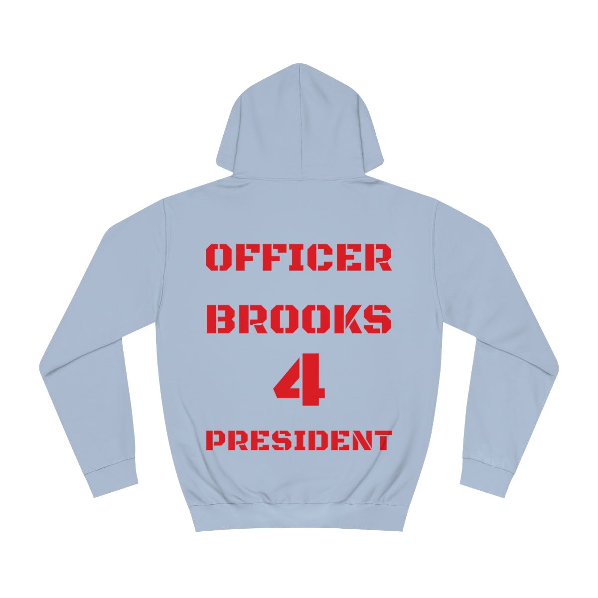 Officer Brooks for President Hoodie