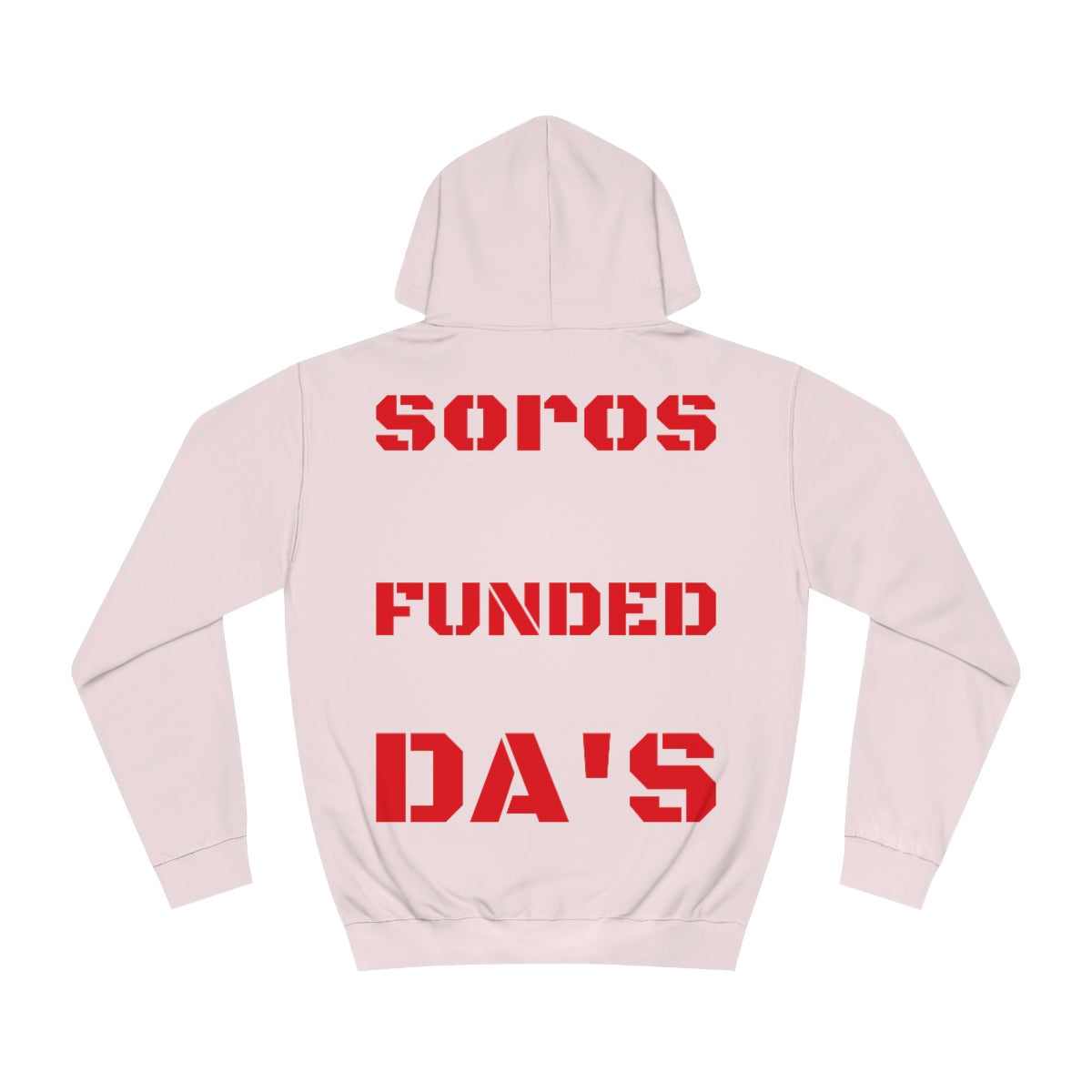 Soros Funded DA's Hoodie