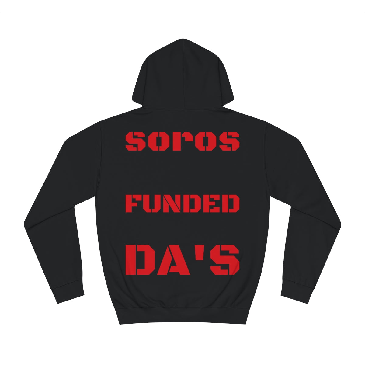 Soros Funded DA's Hoodie