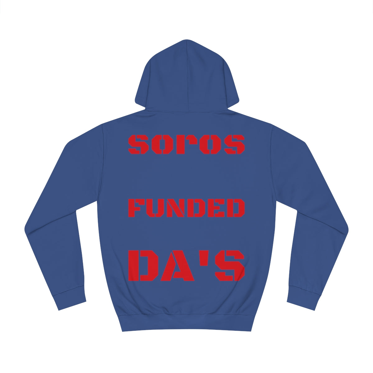 Soros Funded DA's Hoodie