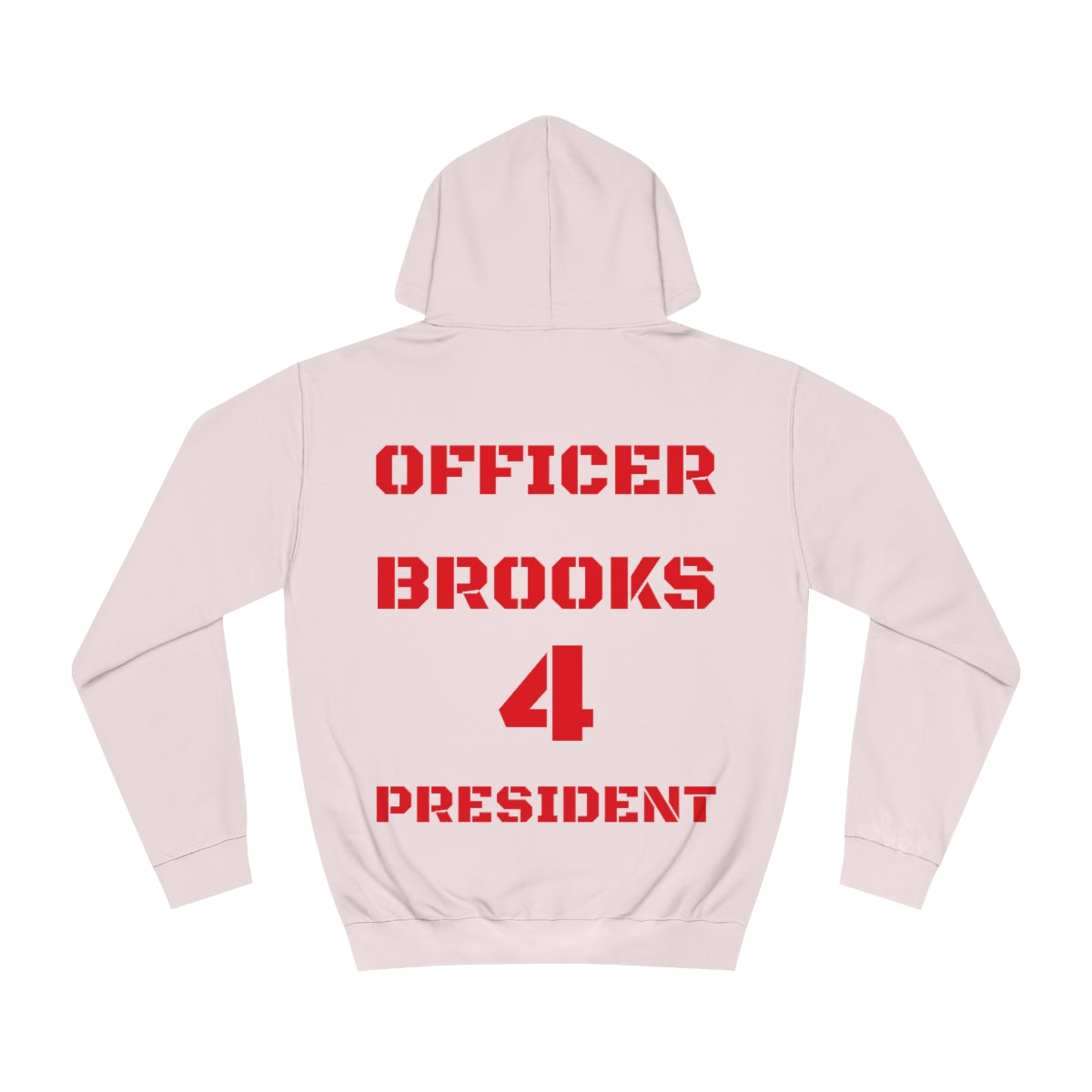 Officer Brooks for President Hoodie